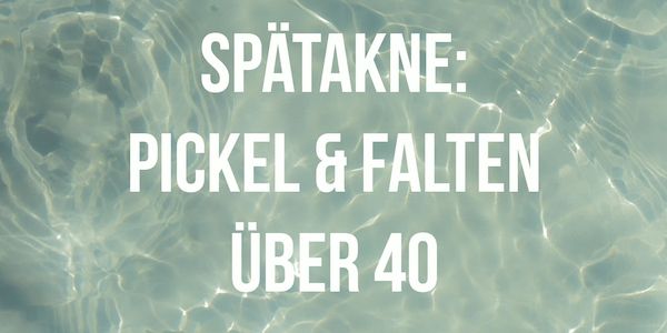 myrto Naturkosmetik - Spätakne: Pickel & Falten über 40 