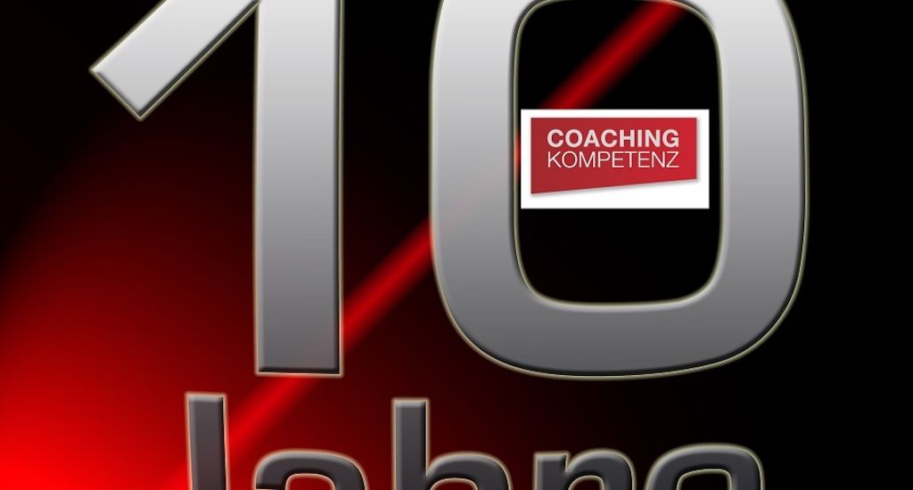 Die Coachingkompetenz feiert ihr 10-jähriges Bestehen