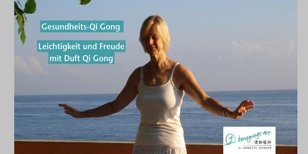 Duft Qi Gong- eine Gesundheitsübung aus der chinesischen Medizin