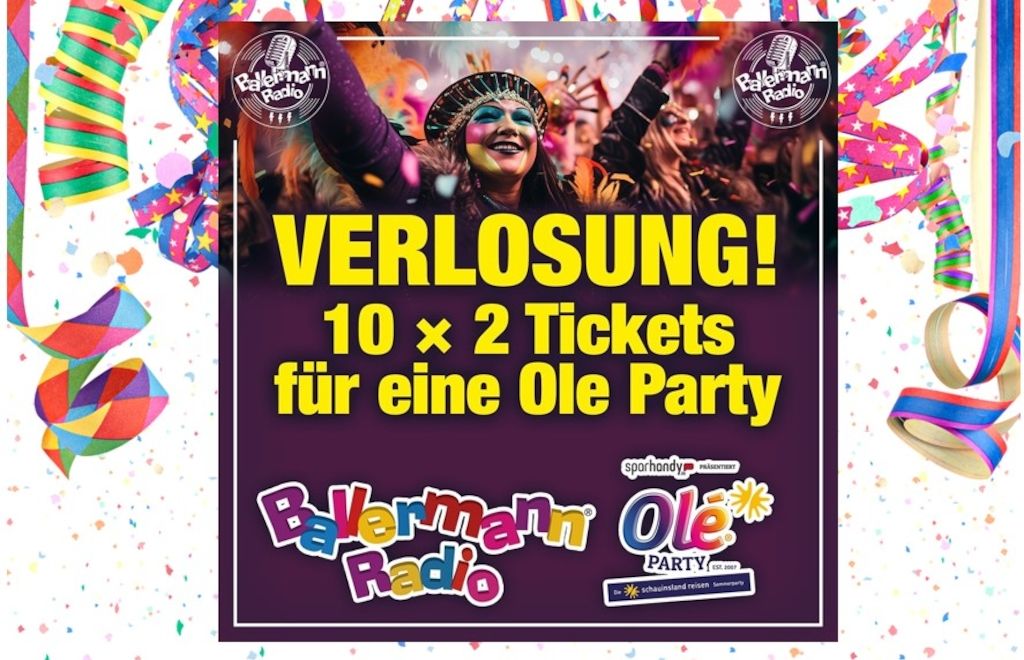 Perfekt zu Fasching: Olé Party verlost 10 x 2 Tickets mit Ballermann Radio