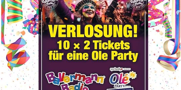 Perfekt zu Fasching: Olé Party verlost 10 x 2 Tickets mit Ballermann Radio