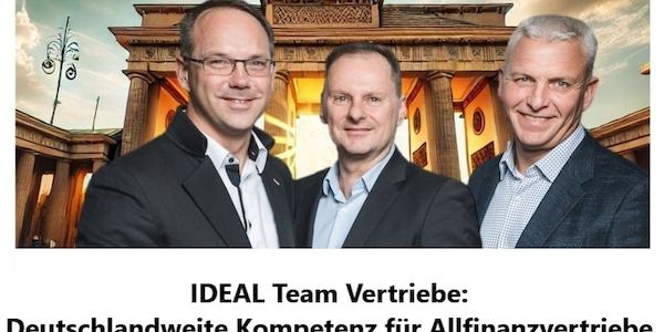 IDEAL Team Vertriebe: Deutschlandweite Kompetenz für Allfinanzvertriebe!