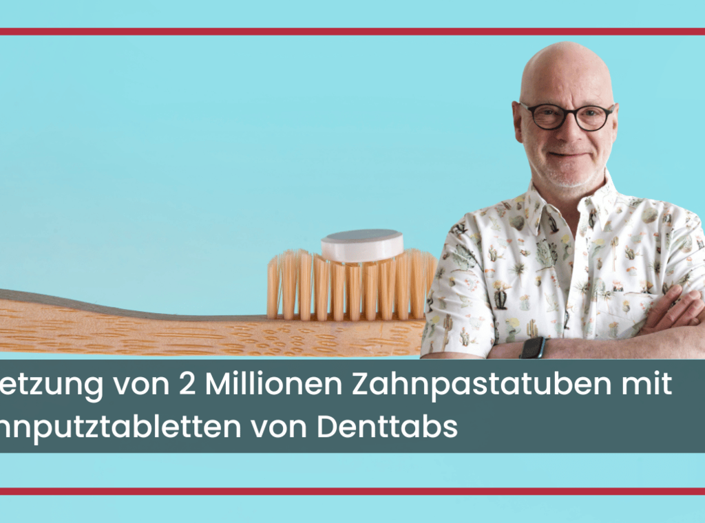 Nachhaltigkeit und soziales Engagement: Denttabs als Vorbild für Unternehmen