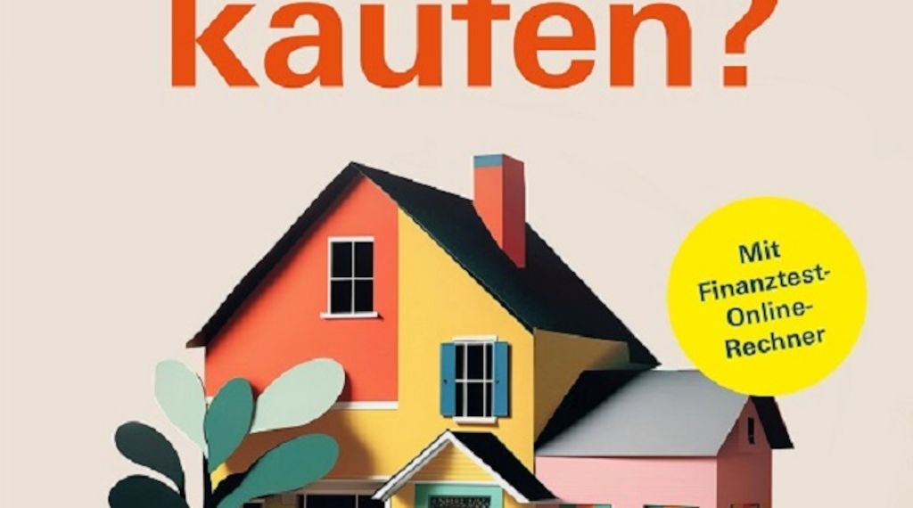 Neuer Ratgeber der Stiftung Warentest - Mieten oder kaufen? 