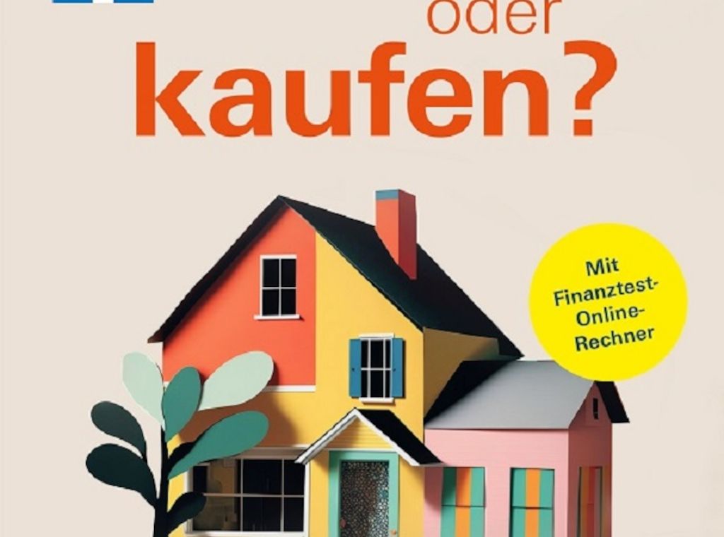 Neuer Ratgeber der Stiftung Warentest - Mieten oder kaufen? 