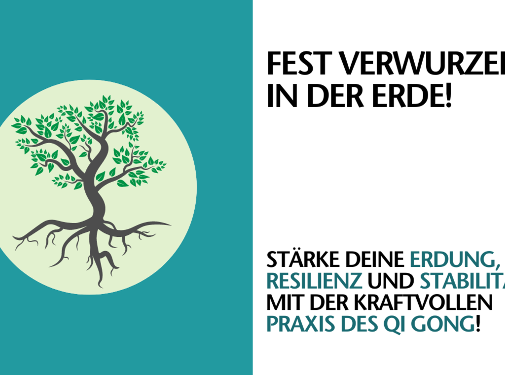 Qi Gong für innere Stärke: Erdung, Resilienz und Stabilität stärken