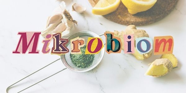 Mikrobiom - sollten wir das ernst nehmen oder ist das nur ein Trend?