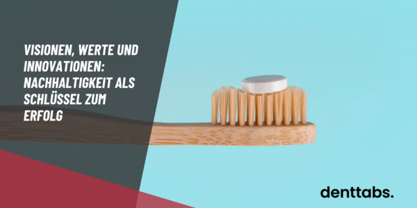 Visionen, Werte und Innovationen: Nachhaltigkeit als Schlüssel zum Erfolg