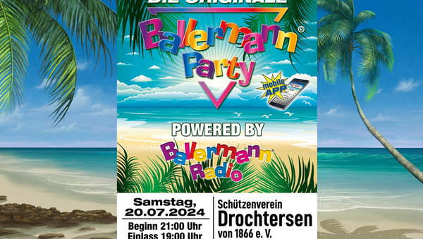 Inselfeeling XXL: Die originale Ballermann Party in Drochtersen