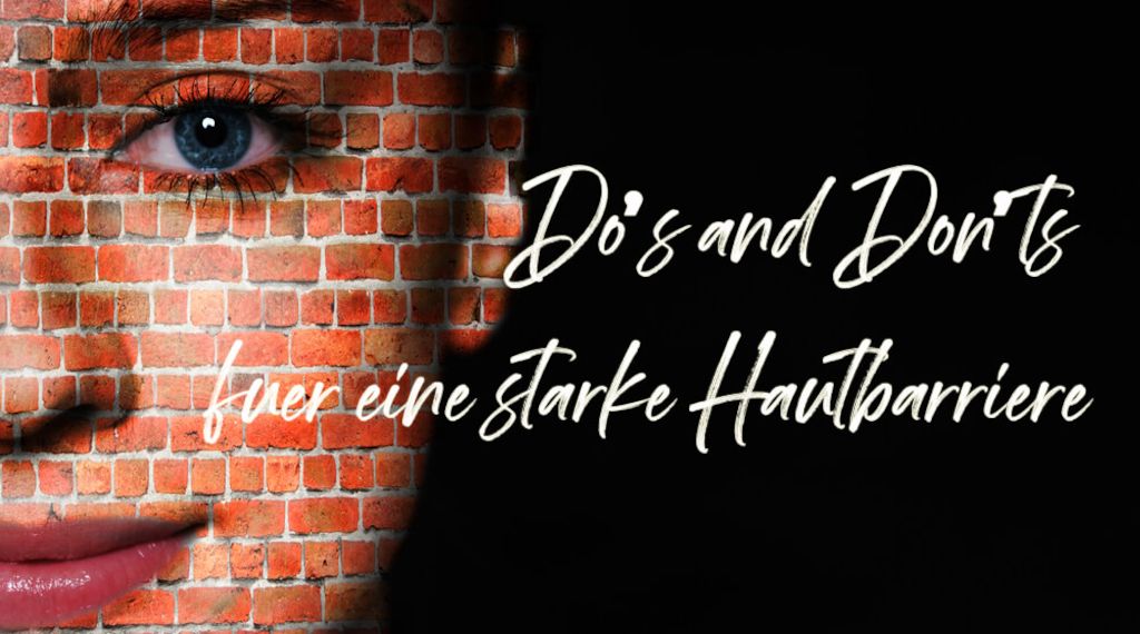 Myrto Naturkosmetik –  Do’s and Don’ts für eine starke Hautbarriere