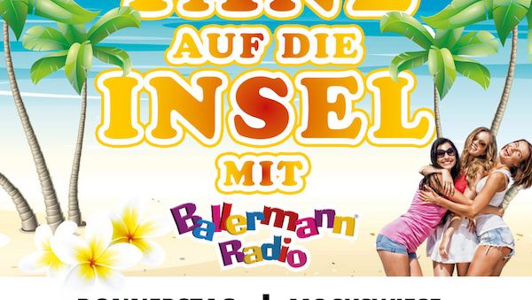 „Tanz auf die Insel“ mit Ballermann Radio: Party-Highlight erneut beim 16. Licher Wiesnfest