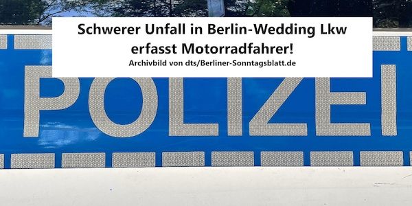 Schwerer Unfall in Berlin-Wedding: Lkw erfasst Motorradfahrer