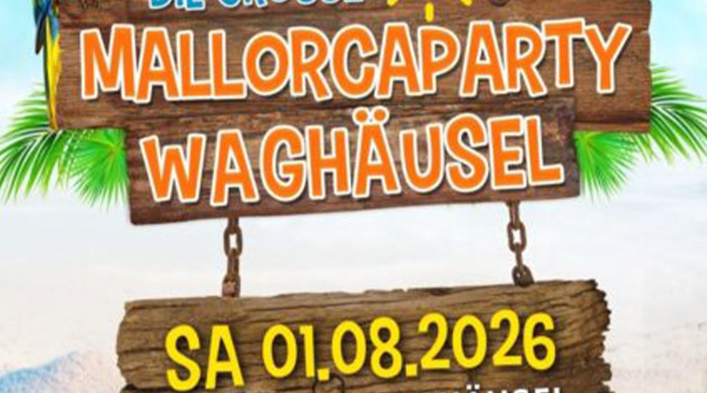 Den Sommer des Lebens feiern: Die Mallorcaparty Waghäusel